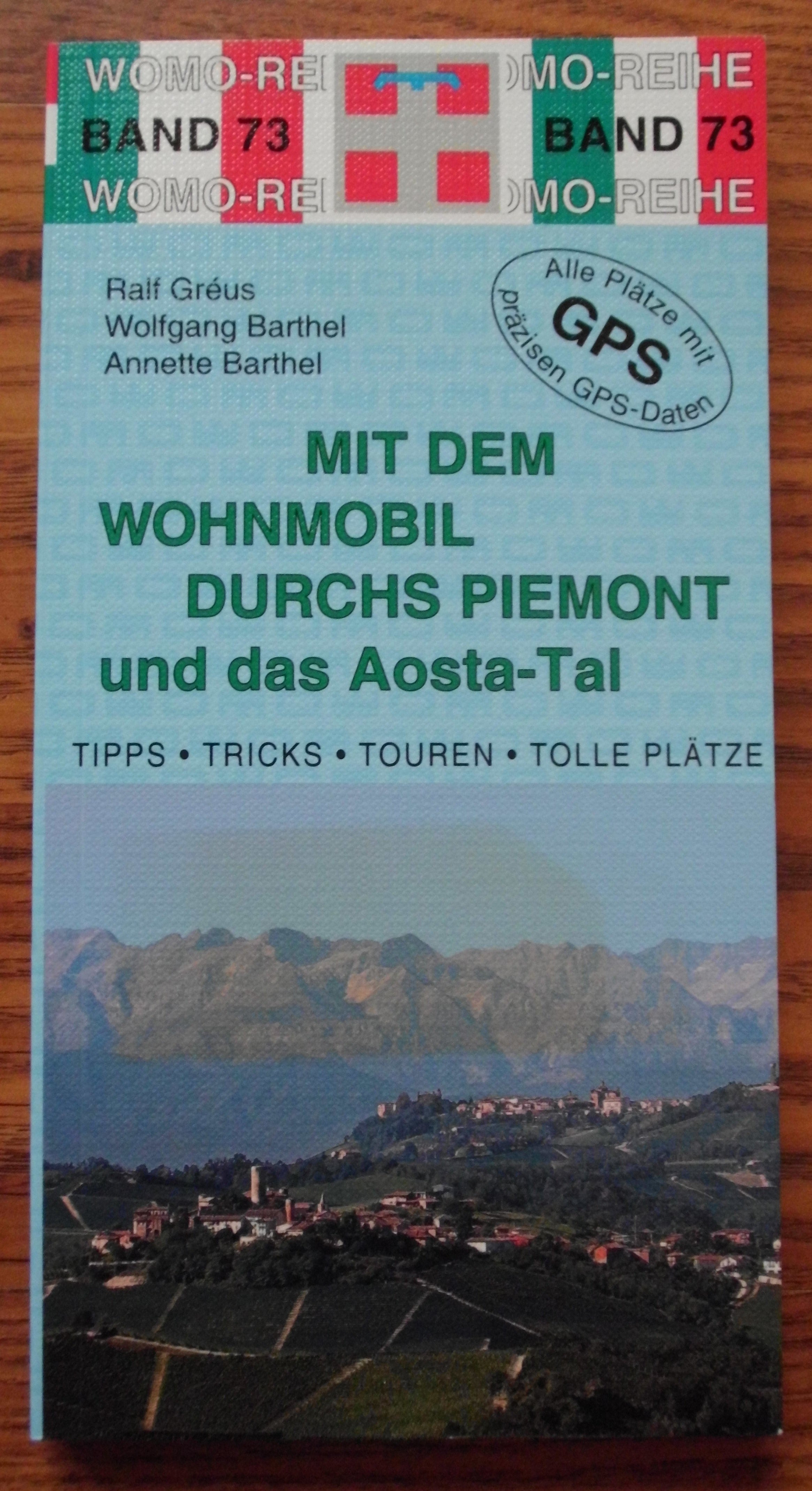 Mit dem Wohnmobil durchs Piemont und das Aosta-Tal WOMO Reihe Band 73