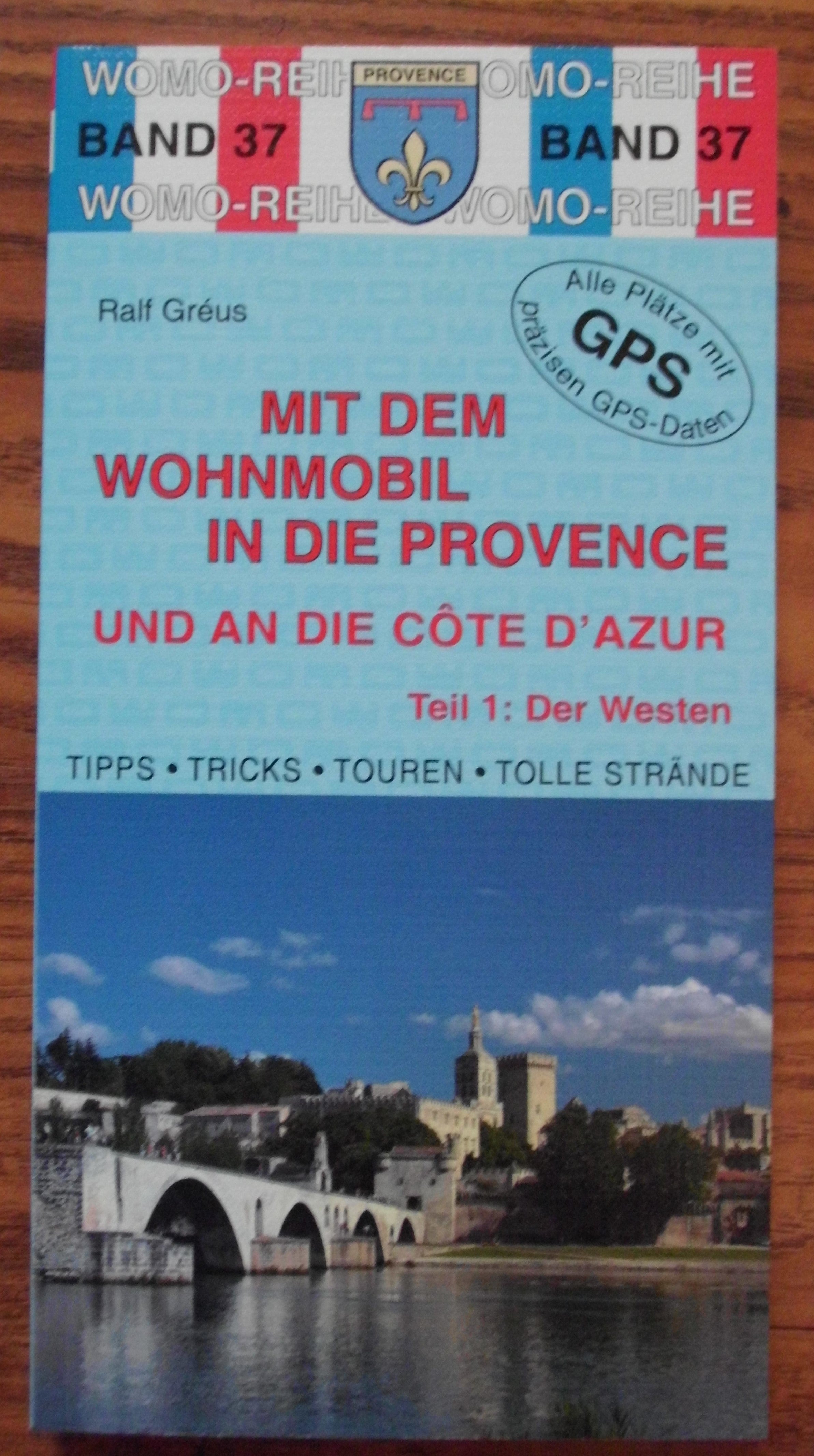 Mit dem Wohnmobil in die Provence u. Cote d'Azur T.1 West WOMO Reihe Band 37 NEU