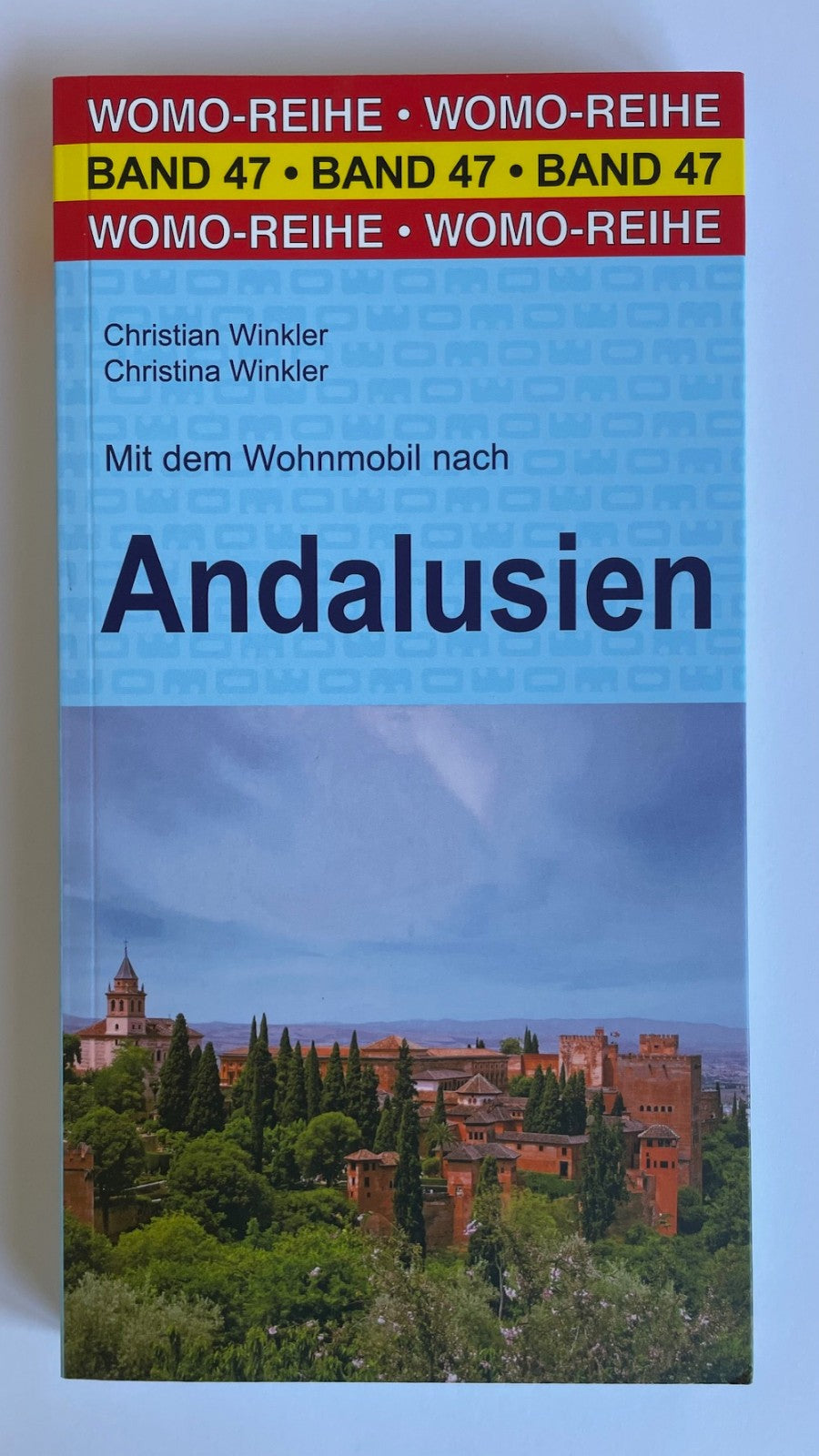 Mit dem Wohnmobil nach Andalusien WOMO Reihe Band 47 Reiseführer Spanien NEU