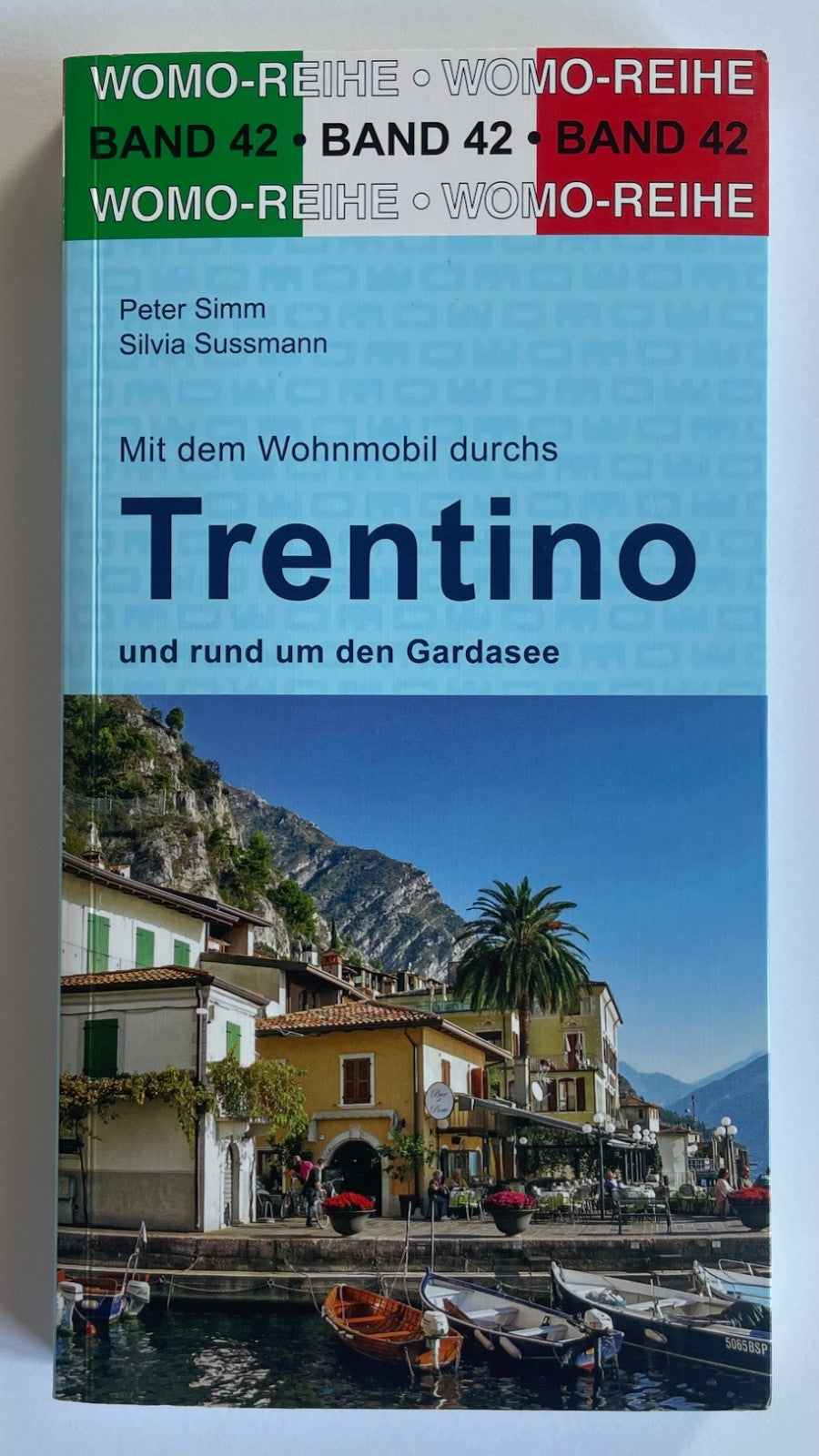 Mit dem Wohnmobil durchs Trentino, Gardasee WOMO Reihe Band 42 Reiseführer NEU