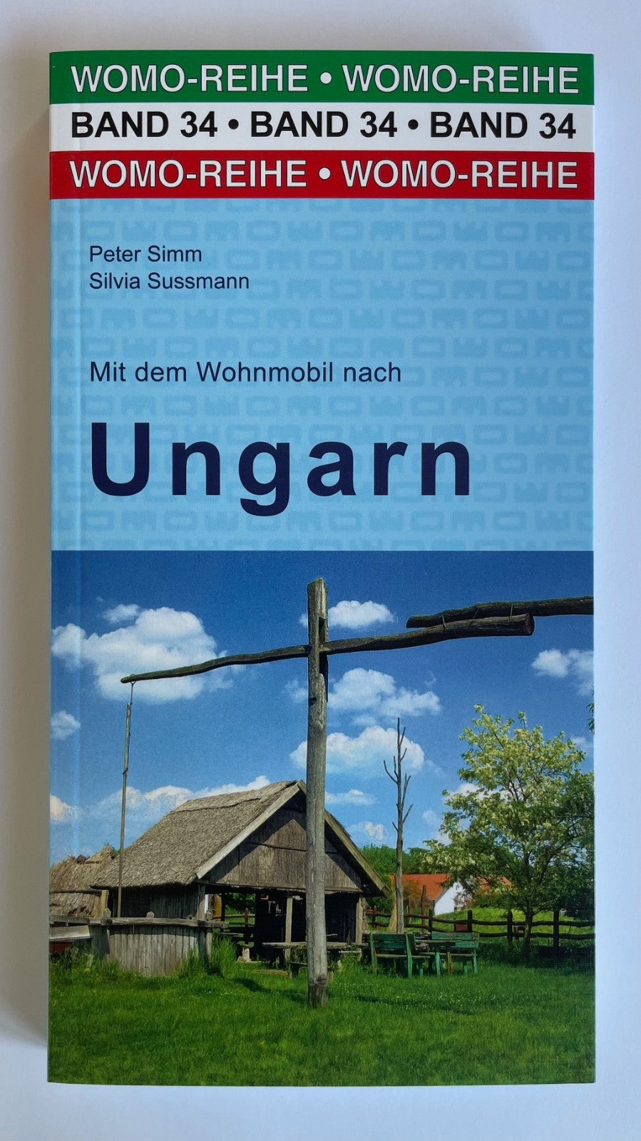 Entdeckertouren mit dem Wohnmobil nach Ungarn WOMO Reihe Band 34 NEU